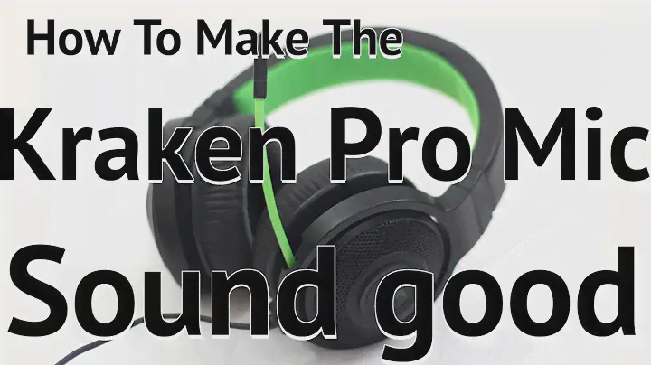 How To Make the Razer Kraken Pro Mic Sound Good!